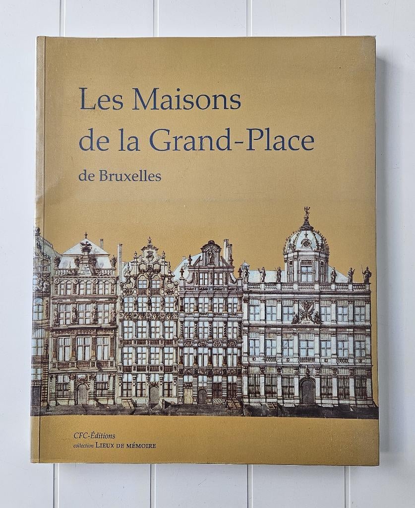 Les maisons de la Grand-Place de Bruxelles, Livres, Histoire nationale, Utilisé, Enlèvement ou Envoi
