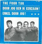 Gezocht: The Four Tak – Door jou ben ik eenzaam!, Cd's en Dvd's, Ophalen of Verzenden, 7 inch, Nederlandstalig, Single