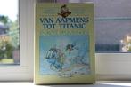 BOEK HC VAN AAPMENS TOT TITANIC, Ophalen of Verzenden