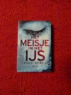 " "Het meisje in het ijs" Robert Bryndza, Ophalen of Verzenden, Zo goed als nieuw, Robert Bryndza