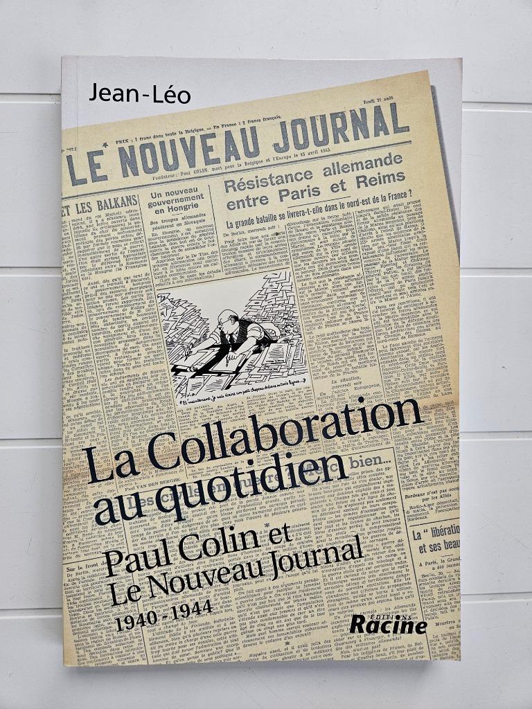 Dagelijkse samenwerking: Paul Colin en Le Nouveau Jou, Boeken, Oorlog en Militair, Gelezen, Tweede Wereldoorlog, Ophalen of Verzenden