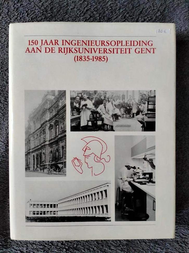 150 Jaar Ingenieursopleiding RUG 1835-1985, Boeken, Geschiedenis | Stad en Regio, Ophalen of Verzenden
