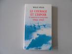 La Courage et l'Espoir - Le liberator de Ronquières.., Overige onderwerpen, Tweede Wereldoorlog, Gelezen, Willy FELIX