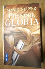 LIVRE POCKET « PRENDRE GLORIA » DE MARIE NEUSER, Livres, Romans, MARIE NEUSER, Envoi, Neuf