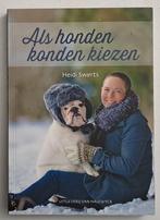 Als honden konden kiezen – Swerts Heidi, Ophalen of Verzenden, Gelezen, Honden