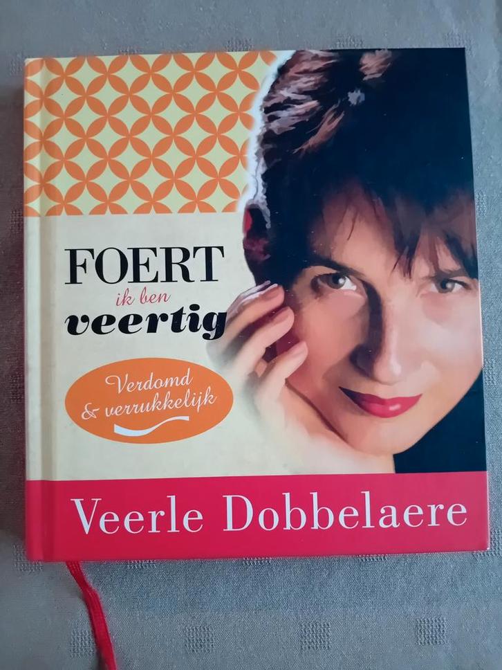 Veerle Dobbelaere - Foert, ik ben veertig, Boeken, Politiek en Maatschappij, Zo goed als nieuw, Ophalen of Verzenden