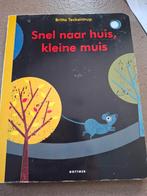 Britta Teckentrup - Snel naar huis, kleine muis 8€, Ophalen of Verzenden, Zo goed als nieuw, Britta Teckentrup
