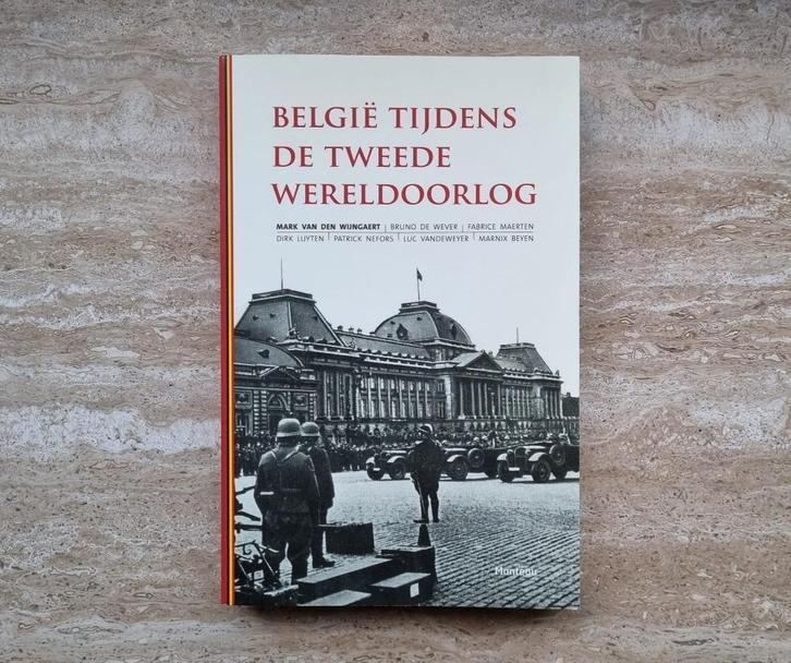 België tijdens Tweede Wereldoorlog, Mark Van den Wijngaert, Boeken, Oorlog en Militair, Zo goed als nieuw, Tweede Wereldoorlog