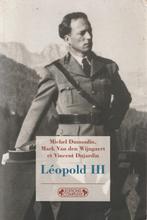 Léopold III Michel Dumoulin,Mark Van den Wijngaert et Vincen, Livres, Histoire nationale, Comme neuf, Michel Dumoulin, Mark Van