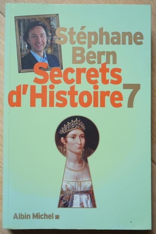 Secrets d'Histoire - TOME 7 - Stéphane BERN., Boeken, Geschiedenis | Stad en Regio, Zo goed als nieuw, 17e en 18e eeuw, Ophalen of Verzenden