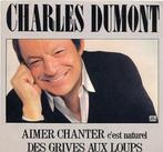 Charles Dumont "aimer chanter c'est naturel" disque 45 tours, Ophalen of Verzenden