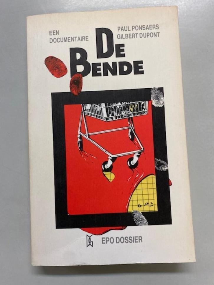 De Bende van Nijvel - een documentaire Ponsaers Dupont EPO, Boeken, Geschiedenis | Nationaal, Gelezen, 20e eeuw of later, Ophalen of Verzenden