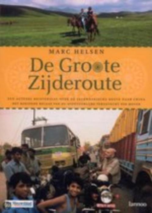 boek: de grote-groote Zijderoute; Marc Helsen, Livres, Récits de voyage, Comme neuf, Asie, Envoi