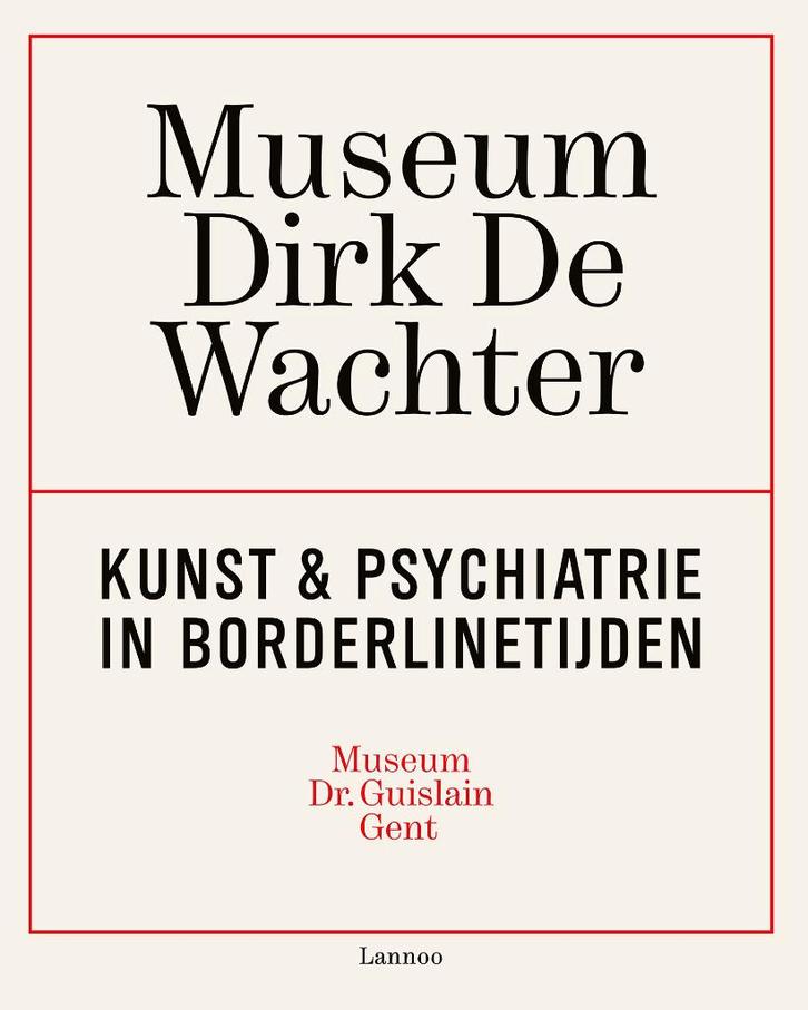 boek: Borderline times + Museum Dirk de Wachter, Boeken, Psychologie, Zo goed als nieuw, Ophalen of Verzenden