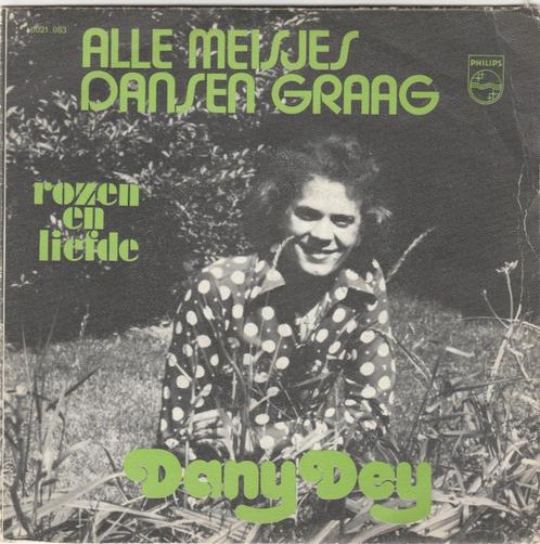 45T: Dany Dey: Alle meisjes dansen graag, Cd's en Dvd's, Vinyl | Nederlandstalig, Gebruikt, Overige formaten, Ophalen of Verzenden
