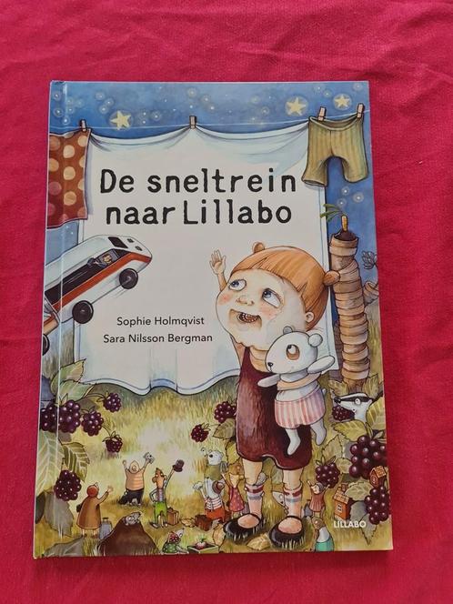 Prentenboek : sneltrein naar Lillabo / Sophie Holmqvist, Boeken, Kinderboeken | Kleuters, Zo goed als nieuw, Ophalen of Verzenden