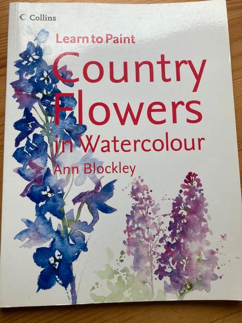 Learn to paint “Country Flowers” in Aquarel v Ann Blockley, Boeken, Hobby en Vrije tijd, Zo goed als nieuw, Ophalen of Verzenden