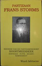 Partizaan Frans Storms  -  Kroniek van de partizanengroep Bo, Boeken, Tweede Wereldoorlog, Ophalen of Verzenden, Zo goed als nieuw