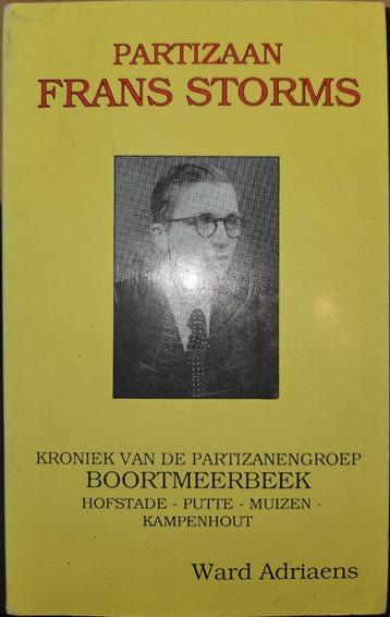 Partizaan Frans Storms  -  Kroniek van de partizanengroep Bo beschikbaar voor biedingen