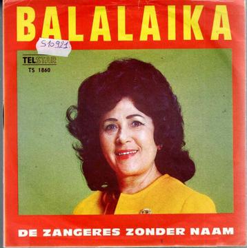 Vinyl, 7"   -   De Zangeres Zonder Naam* – Balalaika beschikbaar voor biedingen