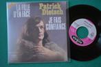 Patrick Dietsch – La Fille D'en Face - Vinyl single, Gebruikt, 7 inch, Single, Ophalen of Verzenden