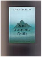 Quand la conscience s'éveille. Anthony De Mello sj, Boeken, Filosofie, Anthony De Mello, Nieuw, Ophalen of Verzenden, Praktische filosofie
