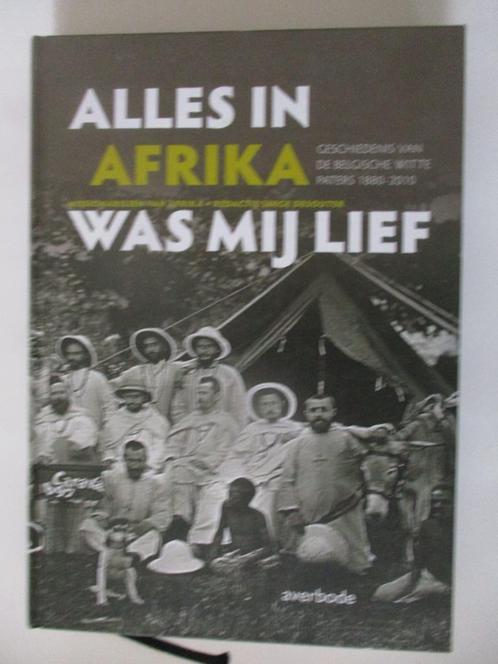 Alles in afrika was mij lief, Boeken, Geschiedenis | Nationaal, Zo goed als nieuw, Ophalen of Verzenden