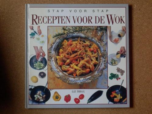 Recepten voor de wok - Liz Trigg, Livres, Livres de cuisine, Utilisé, Entrées et Soupes, Plat principal, Autres types, Asie et Oriental