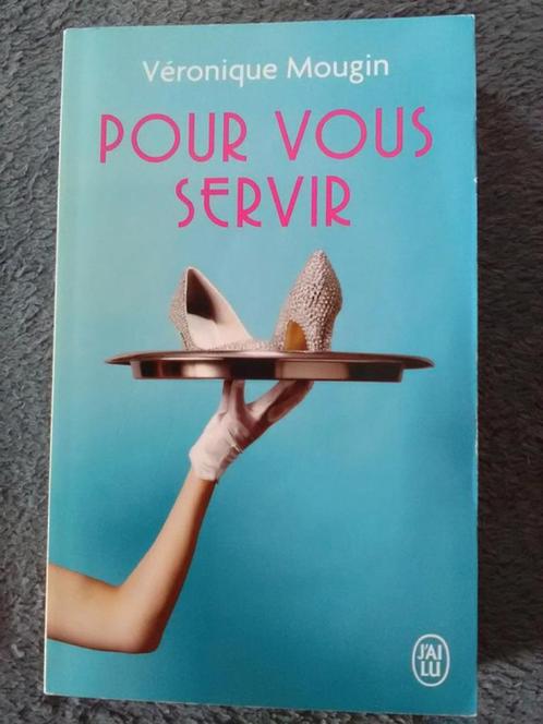 "Pour vous servir" Véronique Mougin (2015), Livres, Romans, Comme neuf, Europe autre, Enlèvement ou Envoi