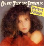 Vinyle 45T de Mylène Farmer - "On est tous des imbéciles", CD & DVD, Vinyles | Pop, Autres formats, Utilisé, Envoi, 1980 à 2000