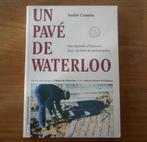 Un pavé de Waterloo (André Caussin) - Une tranche d'histoire, Livres, Enlèvement ou Envoi