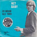 Paul Severs – Hey baby / Zo nieuw als toen - Single, En néerlandais, Enlèvement ou Envoi, Single, Utilisé