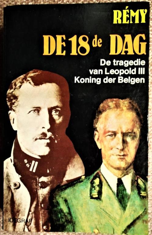De 18de dag: De tragedie van Leopold III - 1979 - Rémy, Livres, Histoire nationale, Utilisé, 20e siècle ou après, Enlèvement ou Envoi