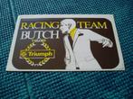 Racing Team Butch ,Triumph sticker, Verzamelen, Ophalen of Verzenden