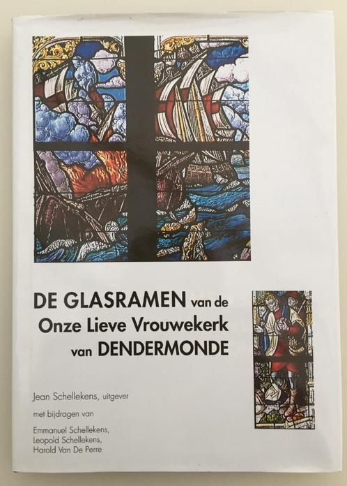 De glasramen van de Onze Lieve Vrouwekerk van Dendermonde, Boeken, Geschiedenis | Stad en Regio, Ophalen of Verzenden