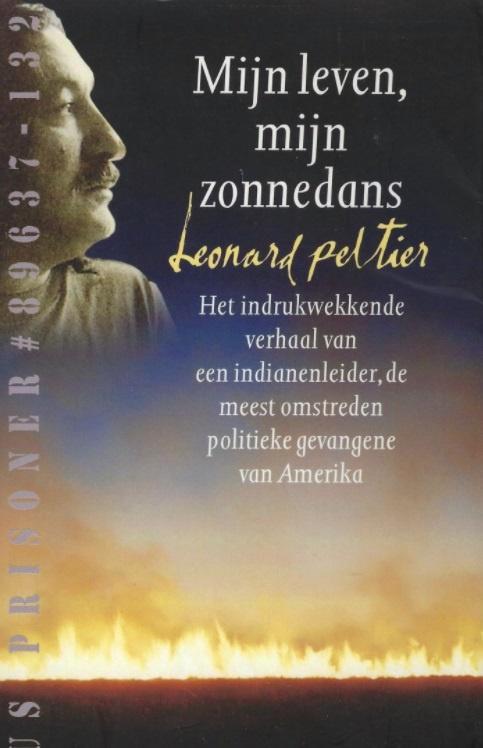 Mijn leven, mijn zonnedans, Leonard Peltier, Boeken, Geschiedenis | Wereld, Zo goed als nieuw, Noord-Amerika, Ophalen of Verzenden