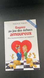 Gagner au jeu des échecs amoureux-Pascale Piquet-Béliveau, Livres, Enlèvement ou Envoi, Comme neuf, Psychologie du développement