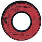 Soul 45: Timmy Thomas – What Can I Tell Her, Gebruikt, 7 inch, Single, Ophalen of Verzenden