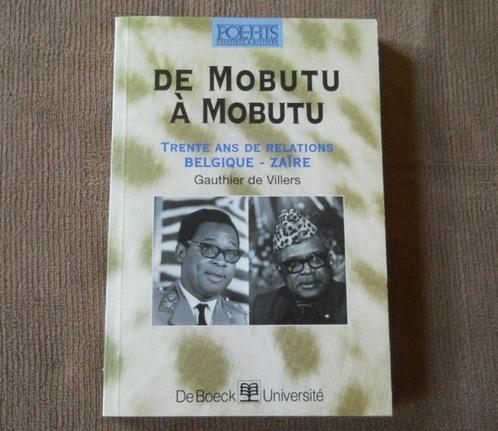 De Mobutu à Mobutu (Gauthier de Villers) - Congo Zaïre, Livres, Histoire mondiale, Enlèvement ou Envoi