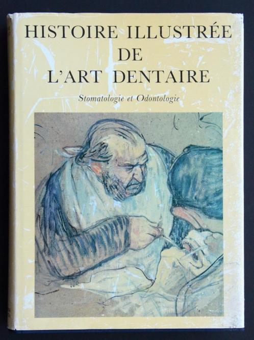 Histoire Illustrée de l'Art Dentaire, Livres, Livres d'étude & Cours, Utilisé, Enlèvement ou Envoi