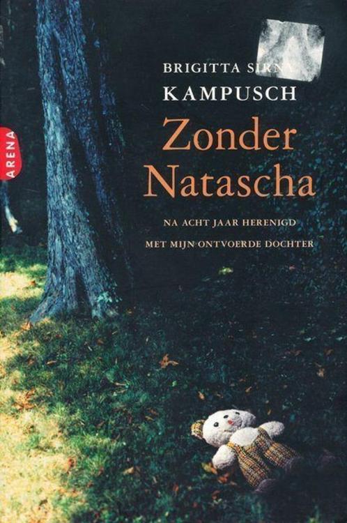 (b221) Zonder Natascha, na acht jaar herenigd, Boeken, Literatuur, Gelezen, Verzenden