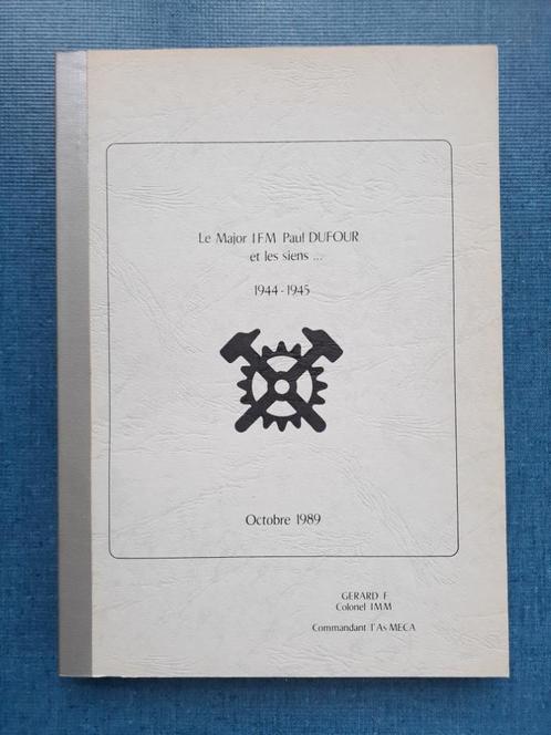 Majoor IFM Paul Dufour en zijn gezin... 1944-1945 door de Co, Boeken, Oorlog en Militair, Zo goed als nieuw, Tweede Wereldoorlog