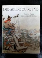 Die Goede Oude Tijd - Anton Pieck & Leonhard Huizinga, Boeken, Verzenden, Zo goed als nieuw
