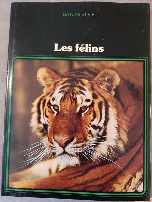 Nature et vie - les félins, Livres, Nature, Utilisé, Nature en général, Enlèvement ou Envoi