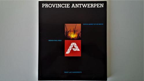 Provincie Antwerpen, Luc Hanegreefs, Livres, Histoire & Politique, Comme neuf, 20e siècle ou après, Enlèvement ou Envoi