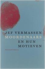 Moordenaars en hun motieven Jef Vermassen, Ophalen of Verzenden