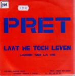 Vinyl, 7"   -   Pret – Laat Me Toch Leven, Cd's en Dvd's, Vinyl | Overige Vinyl, Ophalen of Verzenden, Overige formaten