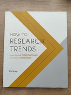 how to research trends, Boeken, Zo goed als nieuw, Ophalen, Economie en Marketing