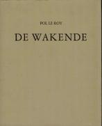 De wakende - Pol Le Roy, Ophalen of Verzenden, Gelezen