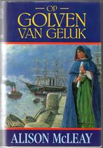 Op golven van geluk - Alison McLeay, Livres, Romans historiques, Utilisé, Enlèvement ou Envoi, Alison McLeay